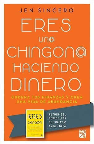 [Resumen] Eres un@ chingon@ haciendo dinero